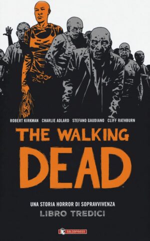 The Walking Dead Hardcover Vol. 13 - Saldapress - Italiano