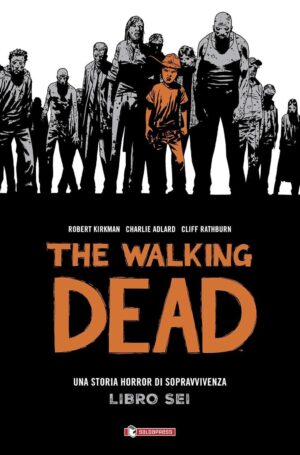 The Walking Dead Hardcover Vol. 6 - Saldapress - Italiano