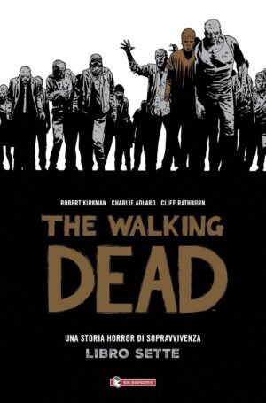 The Walking Dead Hardcover Vol. 7 - Saldapress - Italiano