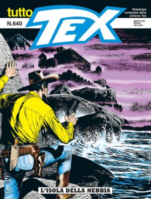 Tutto Tex 640 - L'Isola nella Nebbia - Sergio Bonelli Editore - Italiano