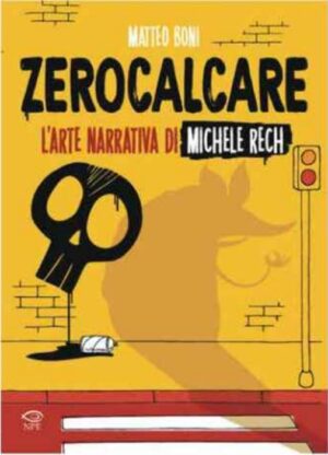 Zerocalcare - L'Arte Narrativa di Michele Rech - Edizioni NPE - Italiano