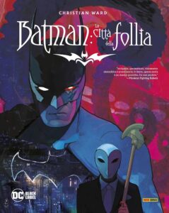 Batman – La Città della Follia – DC Black Label Complete Collection – Panini Comics – Italiano news