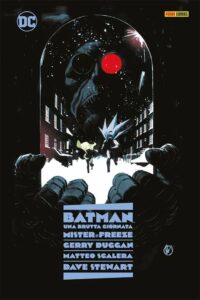 Batman – Una Brutta Giornata Collection Vol. 4 – Mister Freeze – Panini Comics – Italiano news