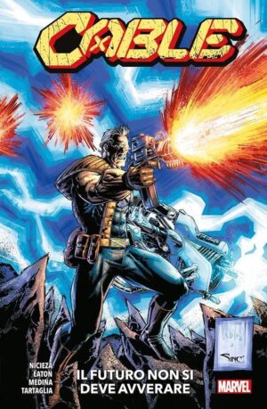 Cable - Il Futuro Non Si Deve Avverare - Panini Comics - Italiano