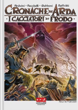 Cronache di Arda Vol. 2 - I Cacciatori di Frodo - Mirage Comics - Italiano