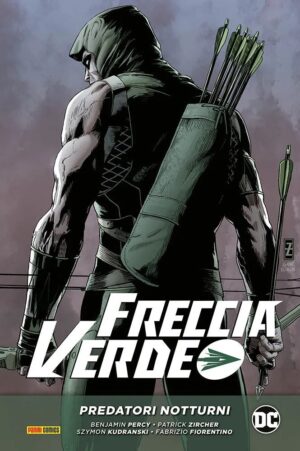 Freccia Verde di Benjamin Percy Vol. 1 - Predatori Notturni - DC Comics Evergreen - Panini Comics - Italiano