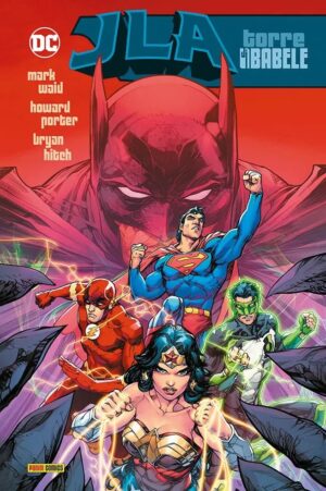 JLA di Mark Waid Vol. 1 - Torre di Babele - DC Comics Evergreen - Panini Comics - Italiano