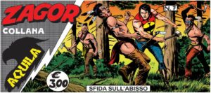 Le Strisce di Zagor – Collana Aquila 7 – Sfida sull’Abisso – Sergio Bonelli Editore – Italiano bonelli