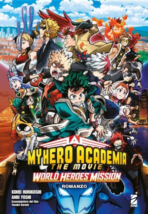 My Hero Academia - The Movie: World Heroes' Mission Romanzo - Edizioni Star Comics - Italiano