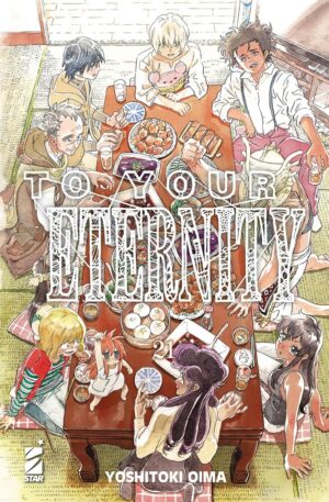 To Your Eternity 21 - Starlight 361 - Edizioni Star Comics - Italiano