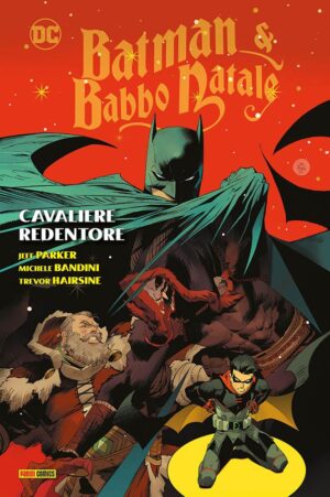 Batman & Babbo Natale - Cavaliere Redentore - Panini Comics - Italiano