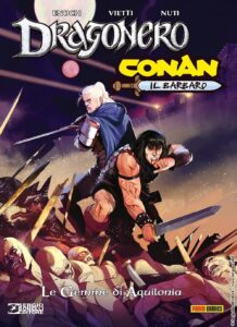 Conan il Barbaro / Dragonero – Le Gemme di Aquilonia – Sergio Bonelli Editore – Italiano news