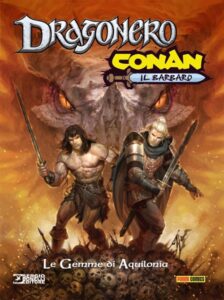 Conan il Barbaro / Dragonero – Le Gemme di Aquilonia – Variant – Sergio Bonelli Editore – Italiano news