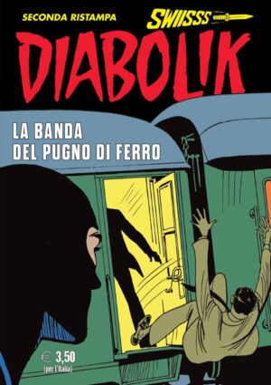 Diabolik Swiisss 364 - La Banda del Pugno di Ferro - Anno XVII - Astorina - Italiano