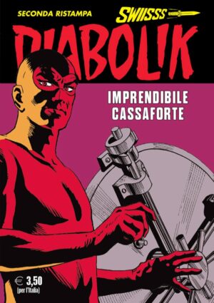 Diabolik Swiisss 365 - Imprendibile Cassaforte - Anno XVII - Astorina - Italiano