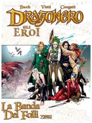 Dragonero - Gli Eroi: La Banda dei Folli - Sergio Bonelli Editore - Italiano