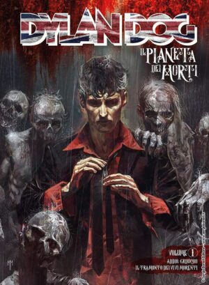 Dylan Dog - Il Pianeta dei Morti Vol. 1 - Addio, Groucho / Il Tramonto dei Vivi Morenti - Sergio Bonelli Editore - Italiano