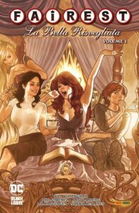 Fables Special – Fairest Vol. 1 – La Bella Risvegliata – DC Black Label Hits – Panini Comics – Italiano news