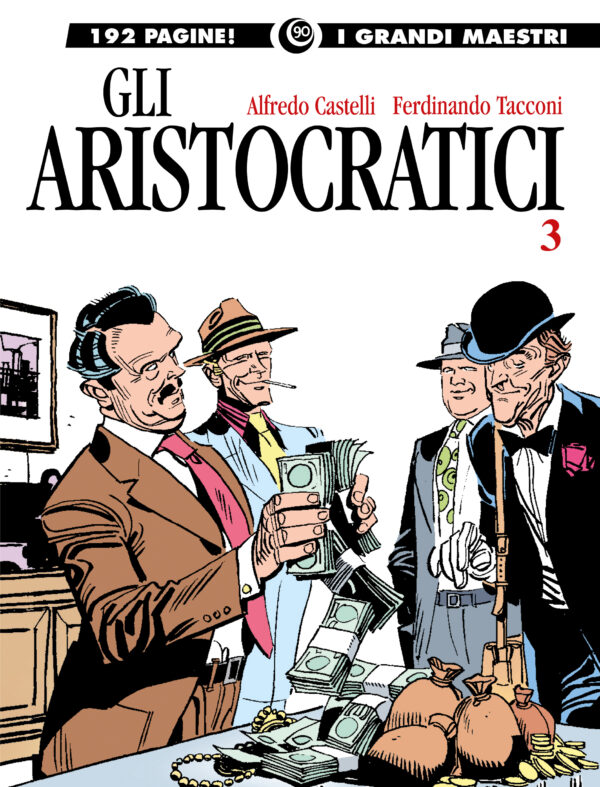 I Grandi Maestri 90 - Castelli / Tacconi - Gli Aristocratici e Altre Storie 3 - Gli Albi della Cosmo 106 - Editoriale Cosmo - Italiano