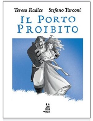 Il Porto Proibito - Edizione Tascabile - Chihuahua - Bao Publishing - Italiano