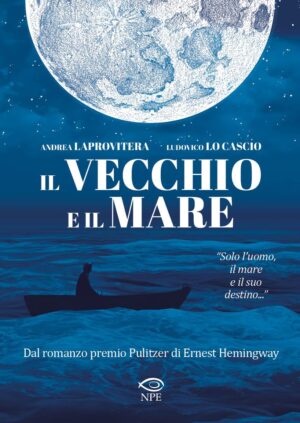 Il Vecchio e il Mare - Nuova Edizione - Edizioni NPE - Italiano