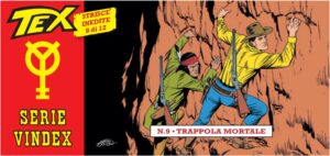 Le Strisce di Tex - Serie Vindex 9 - Trappola Mortale - Sergio Bonelli Editore - Italiano