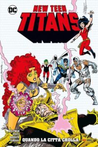 New Teen Titans di Wolfman & Pérez Vol. 13 – Quando la Città Crolla – Panini Comics – Italiano news