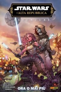 Star Wars – L’Alta Repubblica: Avventure – Fase III Vol. 1 – Ora o Mai Più – Panini Comics – Italiano news