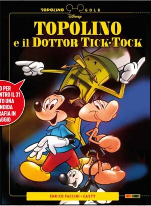 Topolino e il Dottor Tick-Tock - Topolino Gold 16 - Panini Comics - Italiano