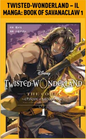 Twisted-Wonderland - Il Manga: Book of Savanaclaw 1 - Panini Comics - Italiano