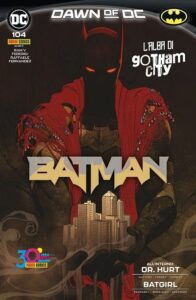 Batman 104 – L’Alba di Gotham City – Panini Comics – Italiano news