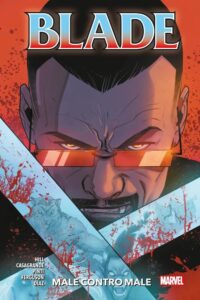 Blade Vol. 2 – Male Contro Male – Marvel Collection – Panini Comics – Italiano news