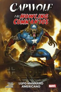 Capwolf e gli Howling Commandos – Lupo Mannaro Americano – Marvel Collection – Panini Comics – Italiano news