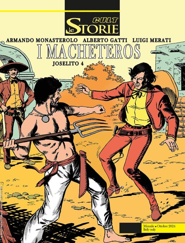 Le Storie 144 - Cult - Joselito 4: I Macheteros - Sergio Bonelli Editore - Italiano