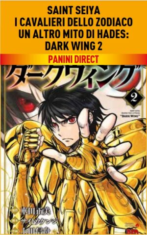 Saint Seiya - I Cavalieri dello Zodiaco - Un Altro Mito di Hades: Dark Wing 2 - Capolavori Manga 161 - Panini Comics - Italiano