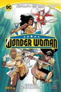 Wonder Woman – L’Attacco delle Amazzoni – DC Comics Collection – Panini Comics – Italiano news